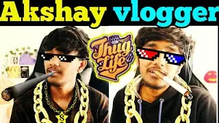 Akshay vlogger Thug Life / Akshay vlogger Comedy thug life video / Arjun k dev