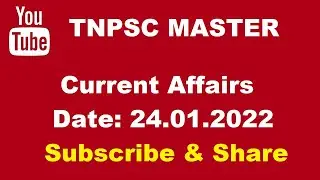 Current Affairs Today 24.01.2022 || TNPSC Master || TNPSC || UPSC || SSC CAS