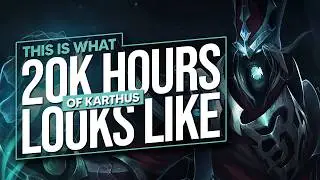 20,000 HOURS OF KARTHUS JUNGLE LOOKS LIKE THIS