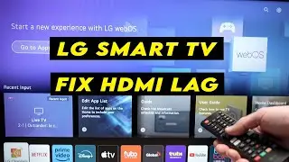 LG Smart TV: как устранить задержку ввода HDMI
