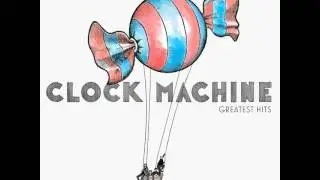 Clock Machine - Bije Dzwon