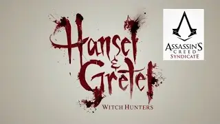 Hansel and Gretel: Witch Hunters Trailer (Assassin's Creed Syndicate style)