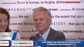 Humanity 2.0 Building Healthier Humans Panel  at the Vatican | Traders Network Show