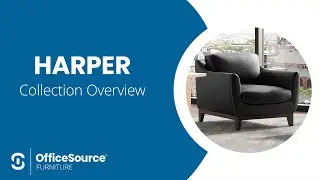 OfficeSource Harper Collection Overview