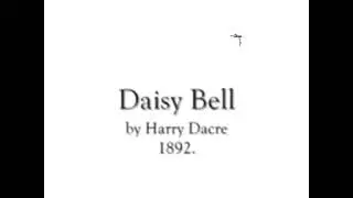 First computer to sing - Daisy Bell