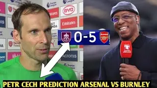 ✅Petr Cech makes Arsenal prediction over Chelsea Premier League record Burnley✅
