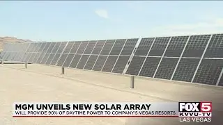 MGM Resorts unveils solar project it says will power 13 Las Vegas hotels