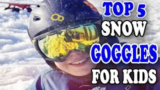 Top 5 Best Snow Goggles For Kids In 2022