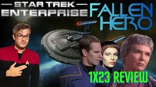 Star Trek: Enterprise - 1x23 - Fallen Hero - REVIEW