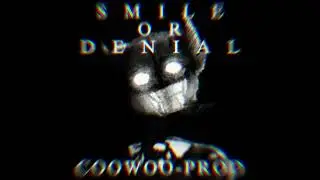 SMILE OR DENIAL