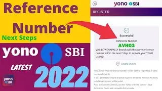 SBI Yono reference number 2022 | SBI Yono Account registration new process | yono sbi account login