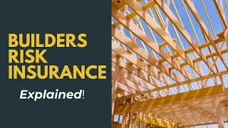 Builder&rsquo;s Risk Insurance Explained | Protect Your Construction Projects