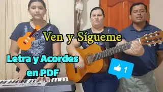 Canto de salida  🟢 Ven y Sígueme (Acordes con Teclado)