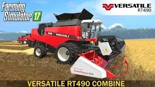 Farming Simulator 17 VERSATILE RT 490 COMBINE