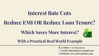 Interest Rate Cuts: Reduce EMI OR Reduce Loan Tenure?
