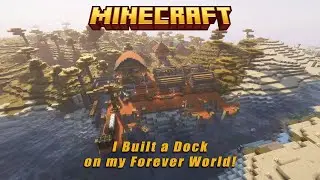 I Built A Complete Dock and Lumber Mill on my Minecraft Forever World.
