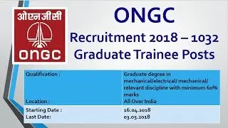 ONGC Recruitment 2018 &ndash; 1032 Graduate Trainee Posts | Central government jobs