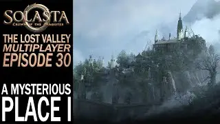 A Mysterious Place I | Multiplayer | Solasta: The Lost Valley Gameplay | EP 30