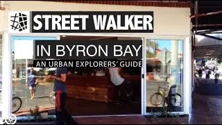 Street Walker in Byron Bay, Australia - 5 places to shop, 3 places to stop
