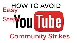 How to Avoid Community Guideline Strikes on Youtube and save your channel