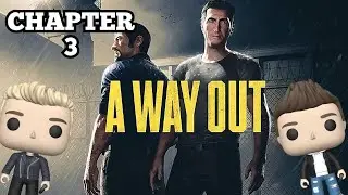 A Way Out | Chapter 3 : Preparation