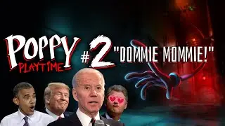 The Presidents Play Poppy Playtime, Episode 2: 