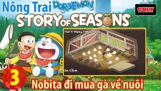 N&ocirc;ng trại Doraemon (culytv) tập 3 - Nobita đi mua g&agrave; v&agrave; thu hoạch củ cải