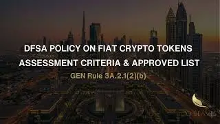 DFSA Policy on Fiat Crypto Tokens Assessment Criteria & Approved List - 10 Leaves