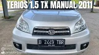 [SPECS] DAIHATSU TERIOS 1.5 TX MANUAL 2011 122JT KM 129RB TIPS DAN TRIK MEMBELI MOBIL BEKAS?!