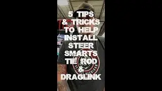 5 Installation Tips & Tricks for Steer Smarts Tie Rod and Draglink