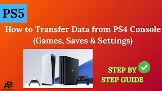 PS5: How to Transfer Data from PS4 Console (Games, Saves & Settings)