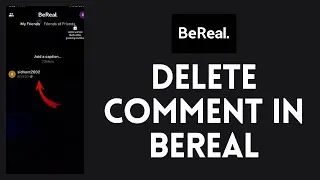 How to Delete A Comment in BeReal (2024)