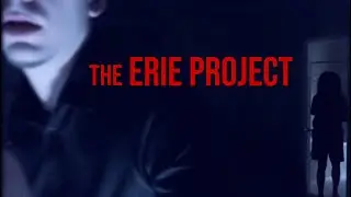 The Erie Project - Full Movie (2019)