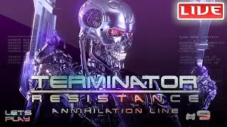 Terminator - Resistance Annihilation Line (Enhanced) : Lets Play - Part 9