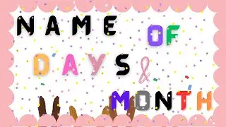 Name of Days and Months - Learn Days & Months-G kandy Land G