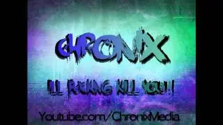 ChroniX - i'Il Fucking Kill You! (Saw Theme Remix)