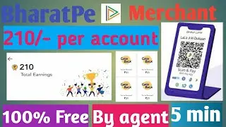 [Free] Create BharatPe merchant by agent/210/- per account/big merchant offer ever