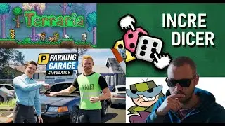 Parking simulateur, incredicer, et Terraria !