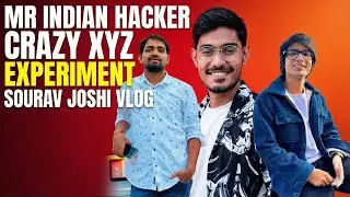 Crazy XYZ & Mr Indian Hacker Style Experiment 😱 | Sourav Joshi Vlogs Type Video