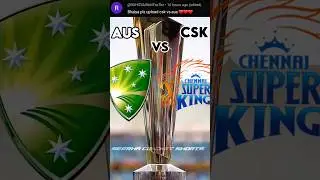 AUS vs CSK Team Comparison🥶🥶 #cricket #ipl #viratkohli