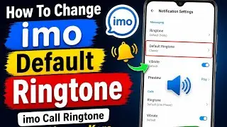 How To Change imo Default Ringtone | imo Call Ringtone Kaise Change Kare 