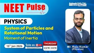 System of Particles & Rotational Motion | Moment of Inertia | NEET 2026 Physics | NEET Pulse