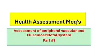 NCLEX, UHS Most Repeated mcq's  Health Assessment of Peripheral vascular and Musculoskeletal system 