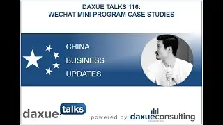 Daxue Talks 116: WeChat mini-program case studies