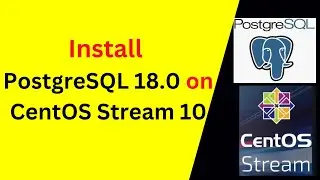 🚀Install & Configure PostgreSQL 18.0 on CentOS Stream 10💻 | Step-by-Step Setup Guide for Beginners