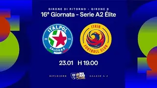 Italpol-Itria 5-2 | 16&ordf; giornata | Serie A2 &Eacute;lite 2025/2026 - Girone B