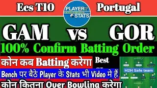 GAM vs GOR Dream11 Prediction | GAM vs GOR Dream11 | GAM vs GOR Player Stats | gam vs gor | Ecs T10