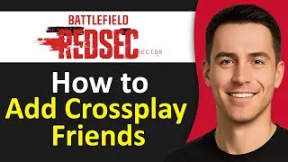 How to Add Crossplay Friends in Battlefield REDSEC (PS5, Xbox, & PC)