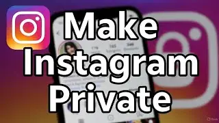 How to Make Instagram Account Private 🔒 | Instagram Privacy Settings | Step by Step Guide