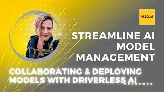 Managing AI Model Experiments in Driverless AI | Collaboration & MLOps Integration